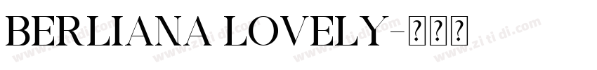BERLIANA LOVELY字体转换 BERLIANA LOVELY字体转换